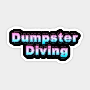 Dumpster Diving Sticker